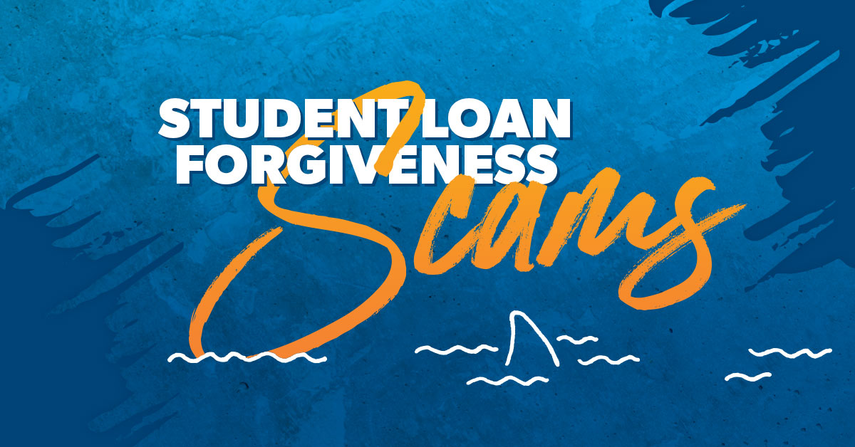 7 Ways to Spot Student Loan Forgiveness Scams